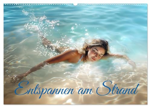 Entspannen am Strand (Wandkalender 2026 DIN A2 quer), CALVENDO Monatskalender: Ein schöner Strandurlaub dient der Entspannung (CALVENDO Menschen)