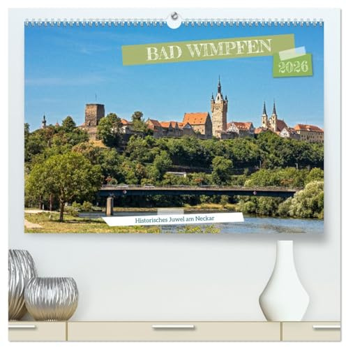 Bad Wimpfen - Historisches Juwel am Neckar (hochwertiger Premium Wandkalender 2026 DIN A2 quer), Kunstdruck in Hochglanz: Geschichtsträchtiges Kleinod im Neckartal (CALVENDO Orte)