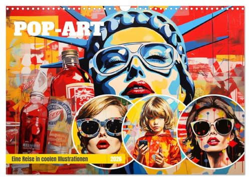 Pop-Art. Eine Reise in coolen Illustrationen (Wandkalender 2026 DIN A3 quer), CALVENDO Monatskalender: Erlebe den Zeitgeist in lebendigen Farben (CALVENDO Kunst)