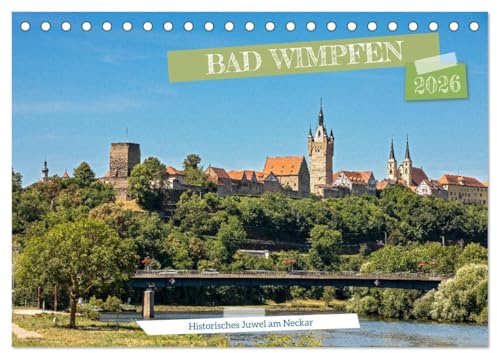 Bad Wimpfen - Historisches Juwel am Neckar (Tischkalender 2026 DIN A5 quer), CALVENDO Monatskalender: Geschichtsträchtiges Kleinod im Neckartal (CALVENDO Orte)