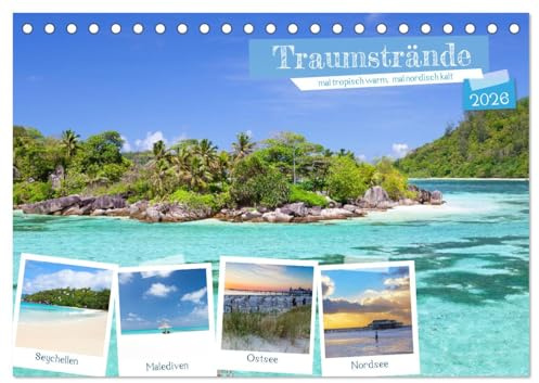 Traumstrände, mal tropisch warm, mal nordisch kalt (Tischkalender 2026 DIN A5 quer), CALVENDO Monatskalender: Traumhafte Strände in tropischen und kalten Ländern unserer Erde (CALVENDO Natur)