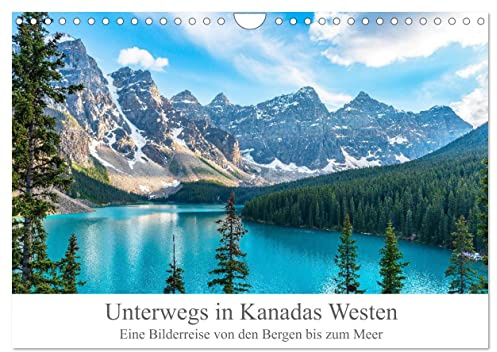Unterwegs in Kanadas Westen (Wandkalender 2026 DIN A4 quer), CALVENDO Monatskalender: Die Bilderreise führt sie durch die wunderschöne Natur der Berge ... bis hin zur malerischen Küste (CALVENDO Orte)