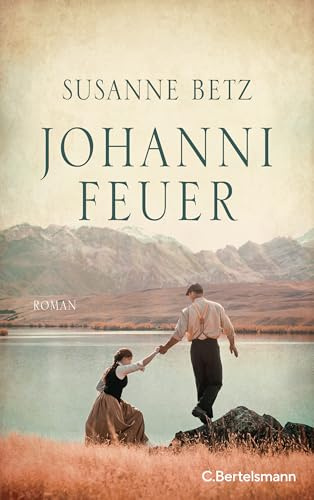 Johannifeuer: Roman (Die Bergbäuerin, Band 2)