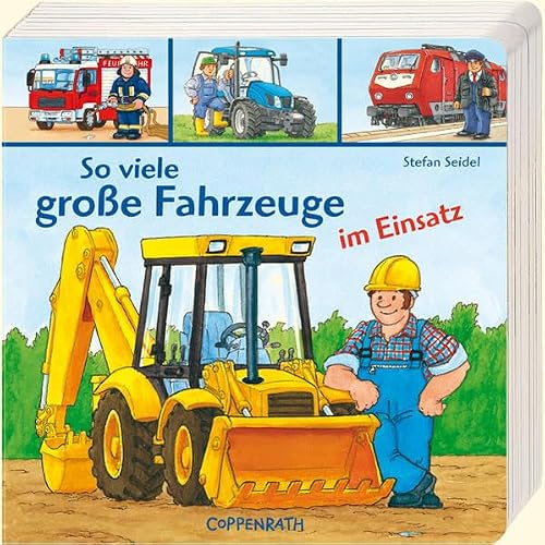 So viele große Fahrzeuge im Einsatz (Bücher für die Kleinsten)