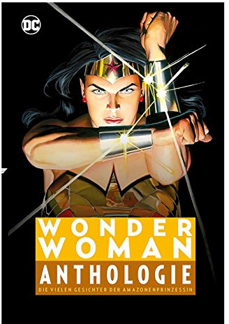 Wonder Woman Anthologie: Die vielen Gesichter der Amazonenprinzessin
