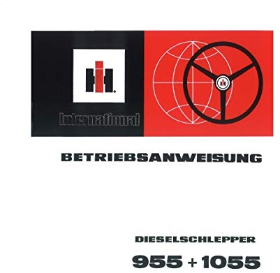 IHC Betriebsanleitung Schlepper 955 1055 Traktor Bedienungsanleitung