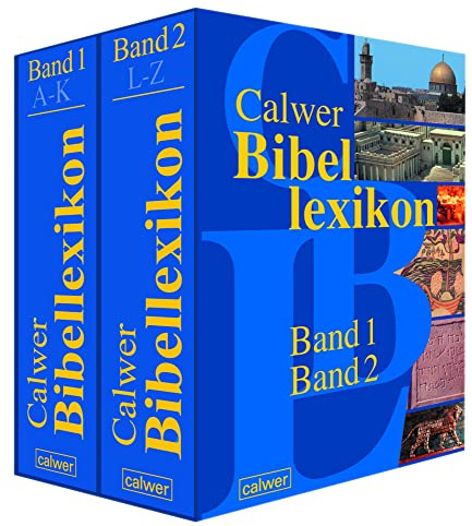 Calwer Bibellexikon: Band 1: A-K. Band 2: L-Z