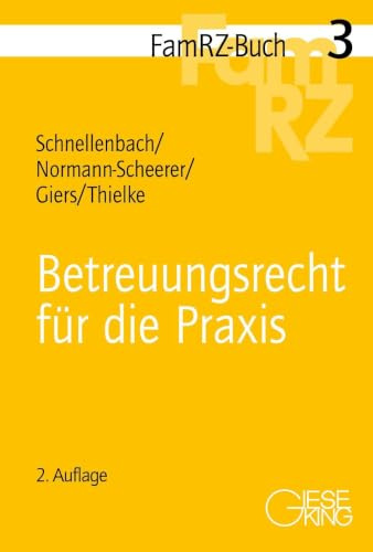Betreuungsrecht für die Praxis (FamRZ-Buch)