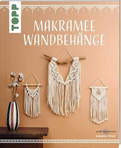 Makramee Wandbehänge (kreativ.kompakt): 12 Modelle in verschiedenen Größen, frei unter- und miteinander kombinierbar