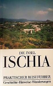 Die Insel Ischia. Reiseführer
