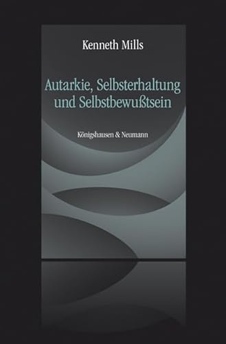 Autarkie, Selbsterhaltung und Selbstbewußtsein