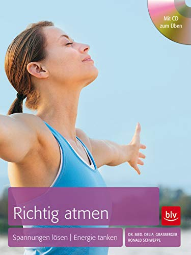 Richtig Atmen: Spannungen lösen - Energie tanken