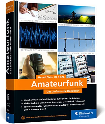 Amateurfunk: Das umfassende Handbuch für alle Funkamateure. Grundlagen, Technik, Funkpraxis. Über 650 Seiten, komplett in Farbe