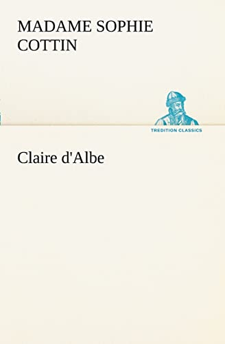 Claire d'Albe (TREDITION CLASSICS)