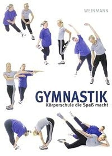 Gymnastik: Körperschule, die Spass macht
