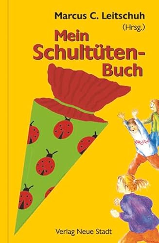 Mein Schultütenbuch (Neue-Stadt-Kinder /Kunterbunte Welt)