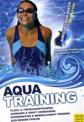 Aquatraining: Gesundheitsorientierte Bewegungsprogramme (Bewegungsraum Wasser)