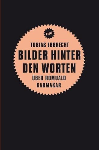 Bilder hinter den Worten: Spurensuche im Zwischenraum: Der Filmemacher Romuald Karmakar (Filit)