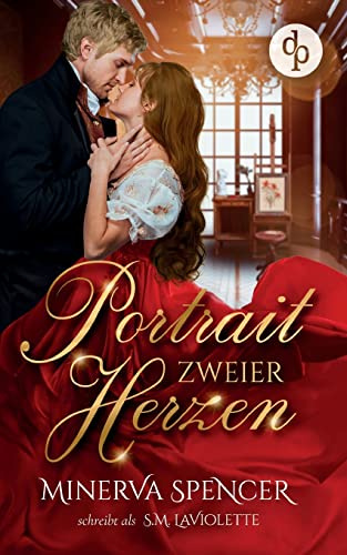 Portrait zweier Herzen | Eine leidenschaftliche Regency Romance
