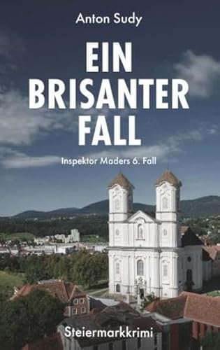 Ein brisanter Fall: 6. Fall von Inspektor Mader