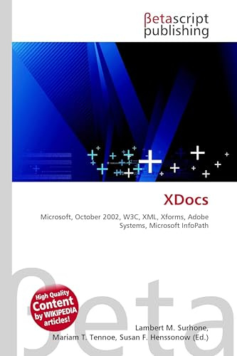 XDocs: Microsoft, October 2002, W3C, XML, Xforms, Adobe Systems, Microsoft InfoPath