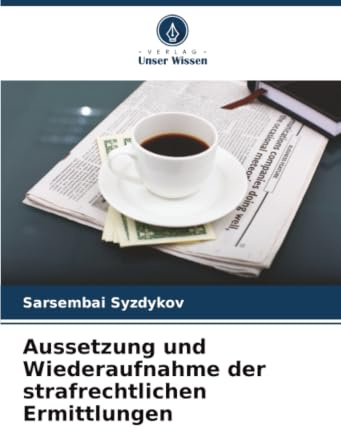 Aussetzung und Wiederaufnahme der strafrechtlichen Ermittlungen