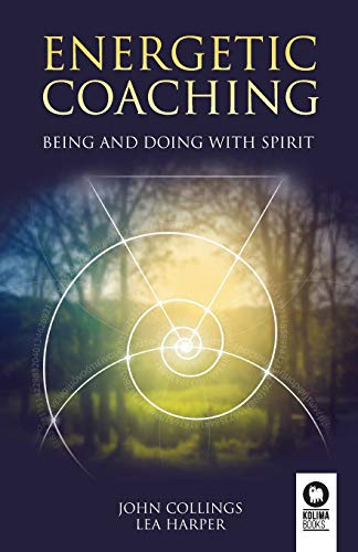 Energetic Coaching: Being and Doing with Spirit (Crecimiento personal)