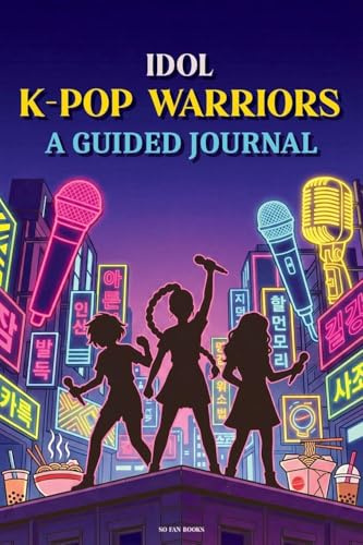Idol K-Pop Warriors: A Guided Journal - For Demon Hunters and K-Pop fans. Colorful Vivid Anime Style; demon hunters gift