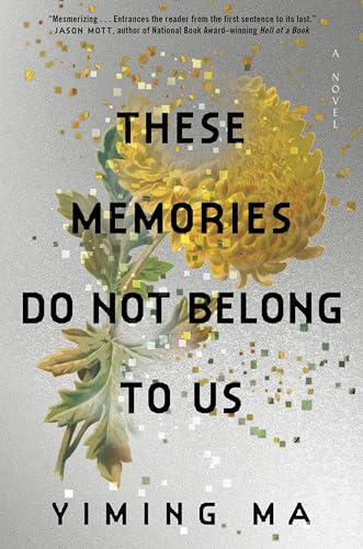 These Memories Do Not Belong to Us: A Constellation Novel – A Prescient Dystopian Debut About Memory Capitalism and the Fight for Truth