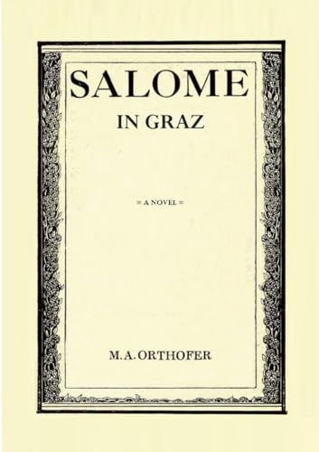 Salome in Graz: A novel