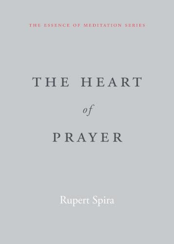 The Heart of Prayer (Essence of Meditation)