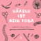 Häkeln ist mein Yoga: Häkeltagebuch für entspannte Häklerinnen, 144 quadratische Seiten, Projektbuch, Geschenk für häkelnde Mamas, Schwestern, Freundinnen und Omas