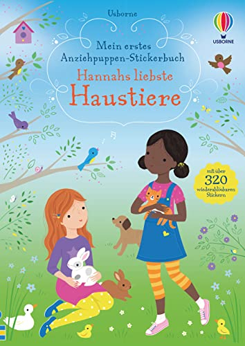 Mein erstes Anziehpuppen-Stickerbuch: Hannahs liebste Haustiere: mit über 320 wiederablösbaren Stickern (Meine ersten Anziehpuppen-Stickerbücher)