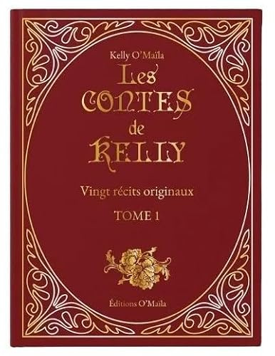 Les contes de Kelly (Tome 1): Vingt récits originaux