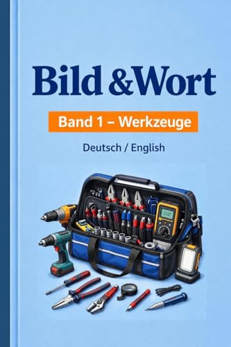 Bild & Wort: Fachwörterbuch für Handwerker - Deutsch & Englisch