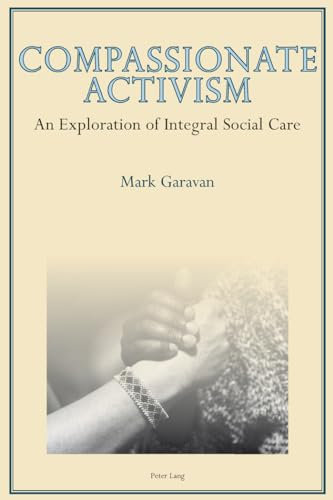Compassionate Activism: An Exploration of Integral Social Care