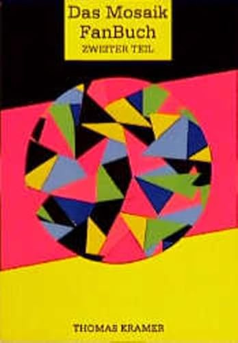 Das Mosaik-Fan-Buch, Tl.2, Die Hefte 90 bis 223 des 'Mosaik von Hannes Hegen' sowie unveröffentlichte Textgrundlagen