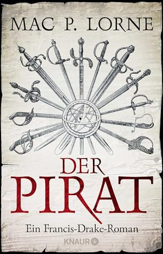 Der Pirat: Ein Francis-Drake-Roman | Historischer Roman