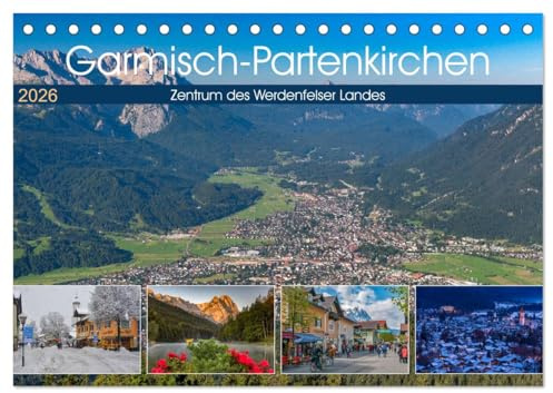 Garmisch-Partenkirchen - Zentrum des Werdenfelser Landes (Tischkalender 2026 DIN A5 quer), CALVENDO Monatskalender: Inmitten einer atemberaubender ... bayerische Tradition. (CALVENDO Orte)