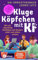 Kluge Köpfchen mit KI: Wie wir Künstliche Intelligenz mit Kindern smart und sicher nutzen – der Kompass für Schule, Leben & Lernen