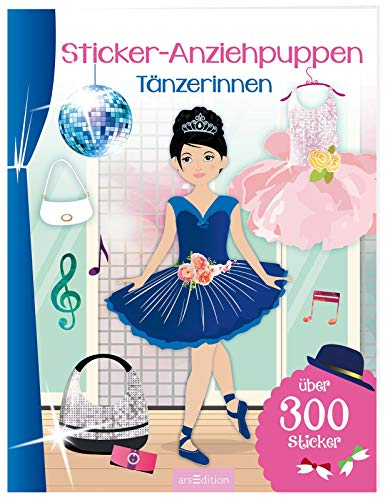 Sticker-Anziehpuppen – Tänzerinnen: Über 300 Sticker | Coole Styles für Modefans ab 5 Jahren