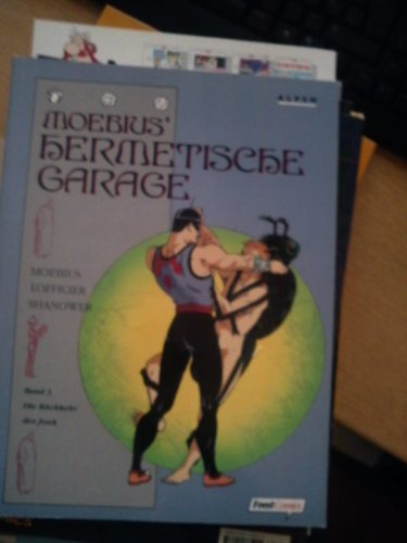 Moebius Hermetische Garage Bd. 3: Rückkehr des Jouk
