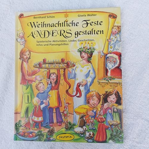 Weih­nacht­li­che Feste an­ders ge­stal­ten: Spielerische Aktivitäten, Lieder, Geschichten, Infos und Planungshilfen
