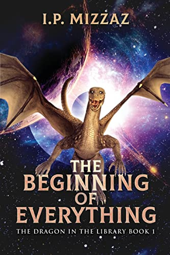 The Beginning Of Everything (The Dragon in the Library, Band 1)