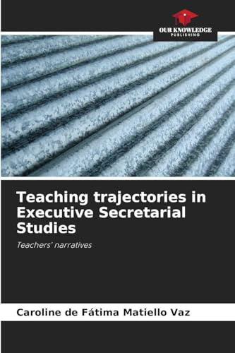 Teaching trajectories in Executive Secretarial Studies: Teachers' narratives