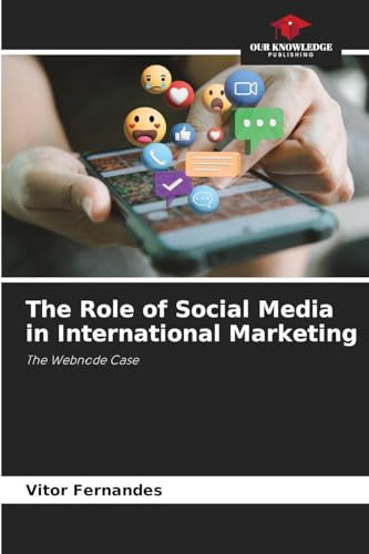 The Role of Social Media in International Marketing: The Webnode Case