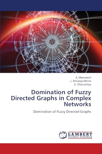 Domination of Fuzzy Directed Graphs in Complex Networks: Domination of Fuzzy Directed Graphs