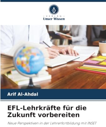 EFL-Lehrkräfte für die Zukunft vorbereiten: Neue Perspektiven in der Lehrerfortbildung mit INSET