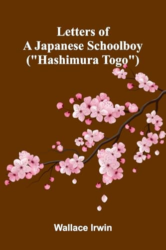 Letters of a Japanese schoolboy (Hashimura Togo)