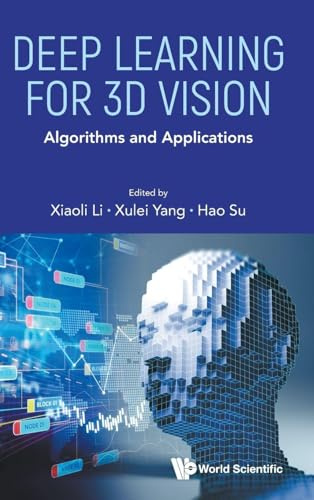 DEEP LEARNING FOR 3D VISION: ALGORITHMS AND APPLICATIONS